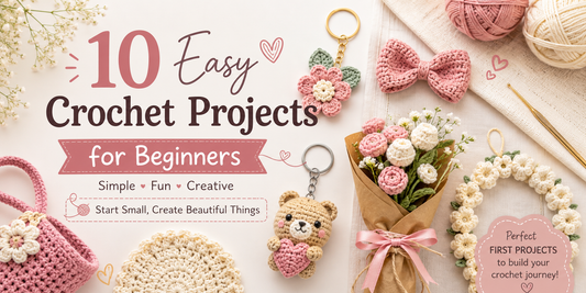 Easy Crochet Projects for Beginners